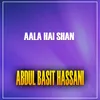 About Aala Hai Shan Song