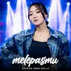 About Melepasmu Song