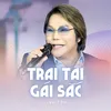 About Trai Tài Gái Sắc Song