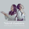 About NDEREK GUSTINIRA Song