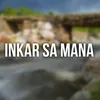 Inkar Sa Mana