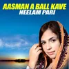 About Aasman A Ball Kave Song