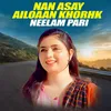 About Nan Asay Ailoaan Khorhk Song