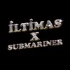 About ILTIMAS X SUBMARINER Song