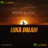 About LUKA DALAM Song