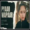 About Pyaar Wapaar Song