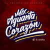 Mix aguanta corazón / Ni tu sombra