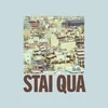 About Stai qua Song