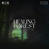 About Healing Forest Song