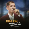 About Xin Em Đừng Ngoảnh Lại Song