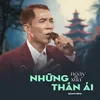 About Những Ngày Xưa Thân Ái Song