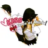 Kiss (Kiss But Doesn't Think!)