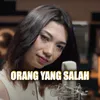 About Orang Yang Salah Song