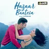 About Hazaar Baatein Song