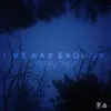 About i've had enough Song