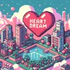 About Heart Dream Song
