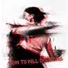 About How To Kill Someone Song