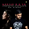 About Mahi Aaja Song