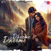 About Dheeme Dheeme Song