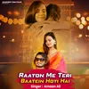 About Raaton Me Teri Baatein Hoti Hai Song