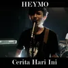 About Cerita Hari Ini Song