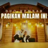 About PAGIKAN MALAM INI Song