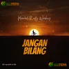 About JANGAN BILANG Song