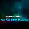 About Kam Kam Gham Ba Jaram Song