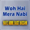 About Woh Hai Mera Nabi Song