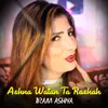 About Ashna Watan Ta Rashah Iram Ashna Song