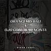 About ORA NGEMIS BALI X OJO GOBLOK MENCINTA Song