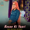 About Rosan Ki Yaari Song