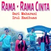 About RAMA - RAMA CINTA Song