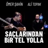 About Saçlarından Bir Tel Yolla Song