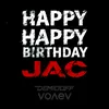 Happy, happy birthday JAC