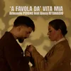 About 'A Favola Da' Vita Mia Song