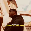 About Mama Urbana Song