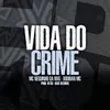 About Vida Do Crime Song