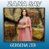 About Gerdena Zer Song