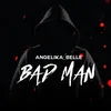 About Bad Man Song