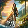 About Unveiled Skies Song