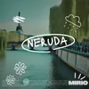 About NERUDA Song