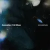 Anomalies/Full Moon