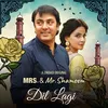 About Dil Lagi Song