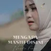 Mengapa Masih Disini