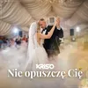 About Nie opuszczę cię Song