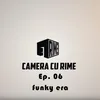 About Camera CU Rime 'Funky Era' Ep. 06 Song