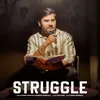 About Struggle Song