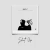 SHUT UP - Alan Walker & UPSHAL