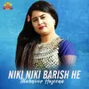 Niki Niki Barish He
